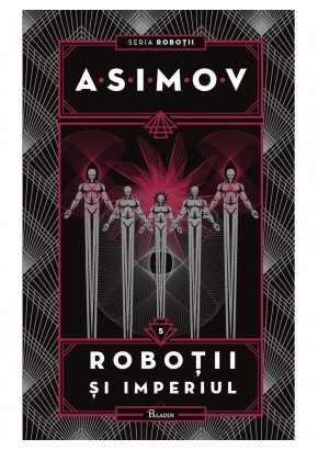Robotii si Imperiul - Robotii V