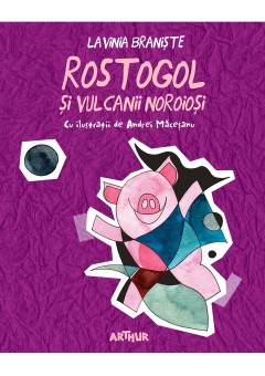 Rostogol #3 - Rostogol si vulcanii noroiosi