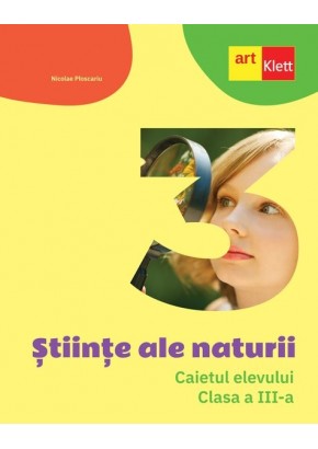 Stiinte ale naturii caietul elevului clasa a III-a