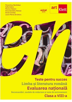 Teste pentru succes Limba si literatura romana Clasa a VIII-a