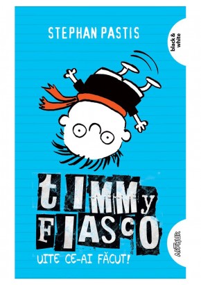 Timmy Fiasco 2 - Uite ce-ai facut! 