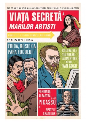 Viata secreta a marilor artisti