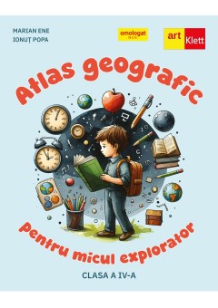 Atlas geografic pentru micul explorator clasa a IV-a