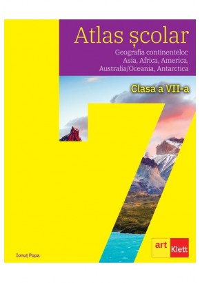 Atlas scolar clasa a VII-a - Geografia continentelor- Asia, Africa, America, Australia/Oceania, Antarctica