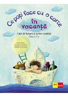 Ce poti face cu o carte in vacanta clasa a V-a Ce poti face cu o carte in vacanta clasa a V-a