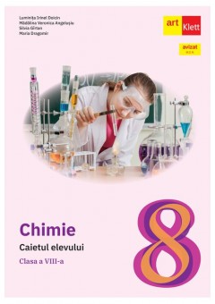 Chimie caietul elevului pentru clasa a VIII-a Editia 2025