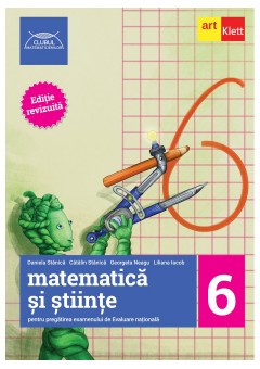 Evaluare nationala la finalul clasei a VI-a Matematica si stiinte Ghid de pregatire Editie revizuita