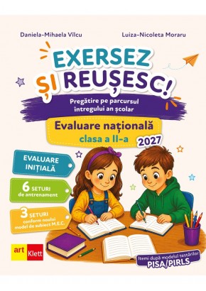 Exersez si reusesc! Pregatire pe parcursul intregului an scolar evaluare nationala clasa a II-a