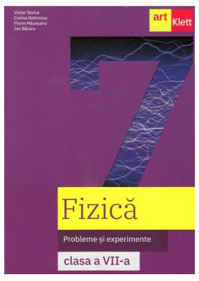 Fizica probleme si experimente caietul elevului clasa a VII-a