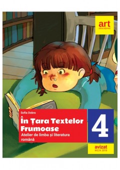 Atelier de Limba si literatura romana In tara textelor frumoase clasa a IV-a