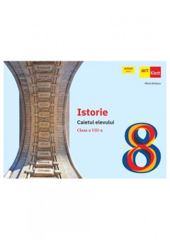 Istorie caietul elevului clasa a VIII-a Editia 2025