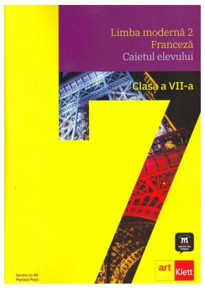 LIMBA FRANCEZA - L2 Limba moderna 2 Caietul elevului Clasa a VII-a