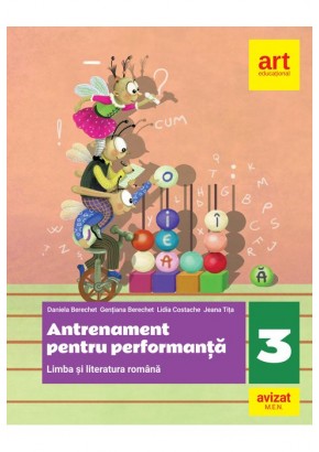 Limba si literatura romana -  Antrenament pentru performanta clasa a III-a 