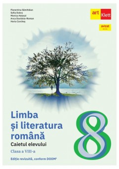 Limba si literatura romana caietul elevului pentru clasa a VIII-a Editia 2025