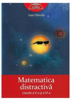 Matematica distractiva clasele a V-a si a VI-a