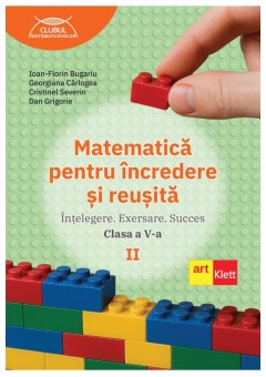 Matematica pentru incredere si reusita Partea a II-a clasa a V-a