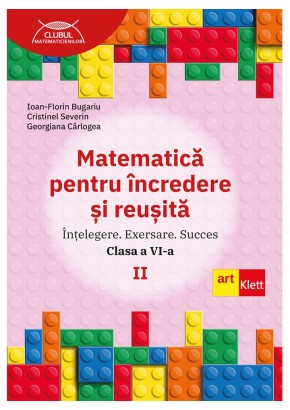 Matematica pentru incredere si reusita partea a II-a clasa a VI-a
