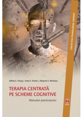 Terapia centrata pe scheme cognitive, manualul practicianului