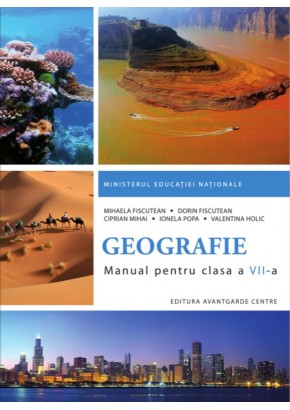 Geografie manual pentru clasa a VII-a - Dorin Fiscutean, Mihaela Fiscutean