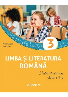Limba si literatura romana - caiet de lucru pentru clasa a III-a