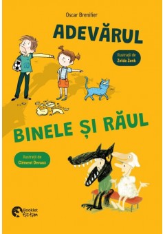 Adevarul, binele si raul