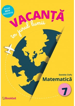 Vacanta in jurul lumii Matematica clasa a VII-a