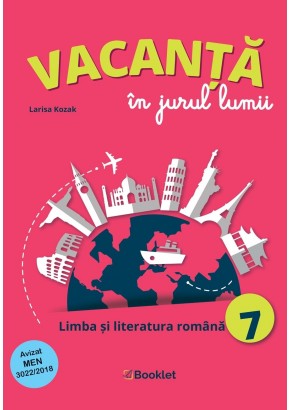 Vacanta in jurul lumii Limba si literatura romana clasa a VII-a