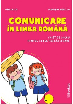 Comunicare in limba romana caiet de lucru pentru clasa pregatitoare