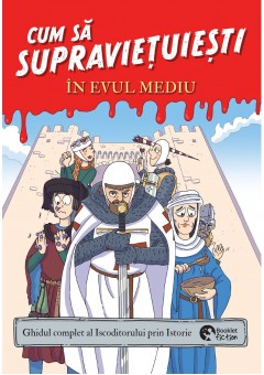 Cum sa supravietuiesti in Evul Mediu