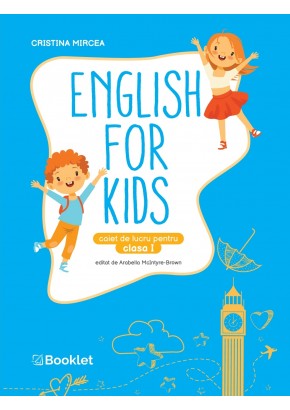 English for Kids. Caiet de lucru pentru clasa I