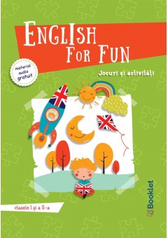 English for Fun Jocuri si activitati pentru clasele I si a II-a