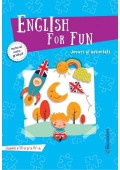 English for Fun Jocuri si activitati pentru clasele a III-a si a IV-a