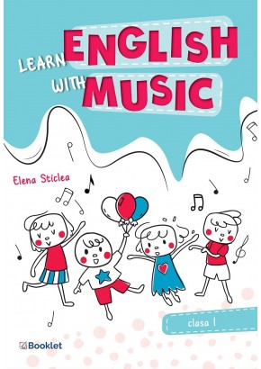 Learn English with music Caiet de lucru pentru clasa I