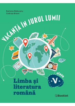 Vacanta in jurul lumii Limba si literatura romana clasa a V-a Editia 2026