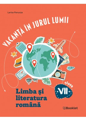 Vacanta in jurul lumii Limba si literatura romana clasa a VII-a Editia 2026