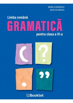 Limba romana Gramatica pentru clasa a VI-a
