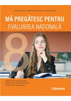 Ma pregatesc pentru Evaluarea Nationala - Exercitii de consolidare pentru lectura, gramatica, fonetica si vocabular