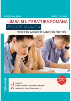 Limba si literatura romana simulare clasa a XI-a Modele de subiecte si sugestii de rezolvare