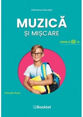 Muzica si miscare manual pentru clasa a III-a, autor Gheorghe Roset