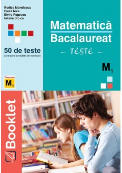 Matematica M1 Bacalaureat Teste