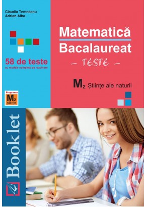 Matematica M2 stiinte ale Naturii Bacalaureat Teste