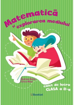 Matematica si explorarea mediului caiet de lucru pentru clasa a II-a (Dupa manual MEN autor Constanta Balan)