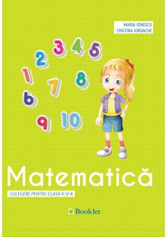 Matematica culegere pentru clasa a IV-a