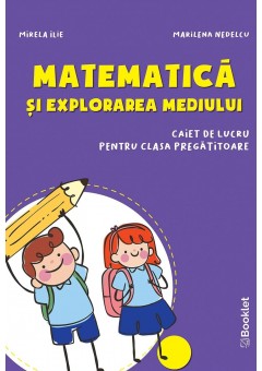 Matematica si explorarea mediului caiet de lucru pentru clasa pregatitoare