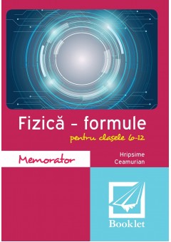 Memorator de fizica formule pentru clasele 6-12