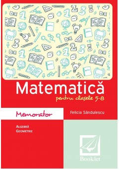 Memorator de matematica pentru clasele 5-8