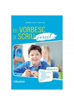 Eu stiu sa scriu si sa vorbesc corect clasele III-IV