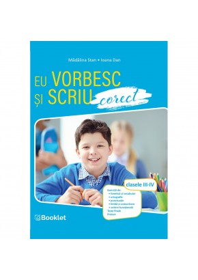 Eu stiu sa scriu si sa vorbesc corect clasele III-IV