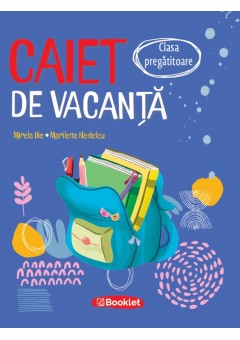 Caiet de vacanta pentru clasa pregatitoare Editia 2026