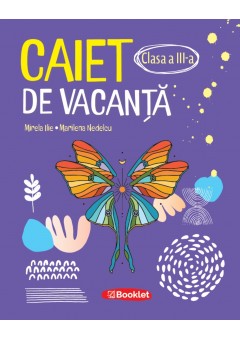 Caiet de vacanta pentru clasa a III-a Editia 2026